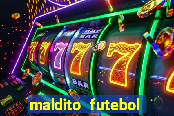 maldito futebol clube dublado download